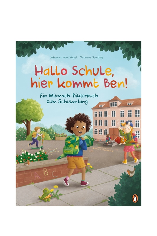 Hallo Schule, hier kommt Ben! - Mitmach-Bilderbuch zum Schulanfang