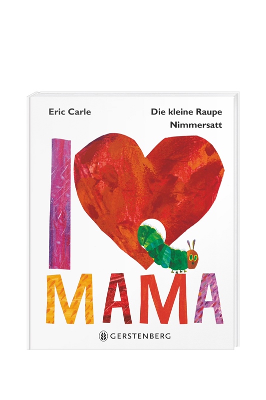 Raupe Nimmersatt - I love Mama