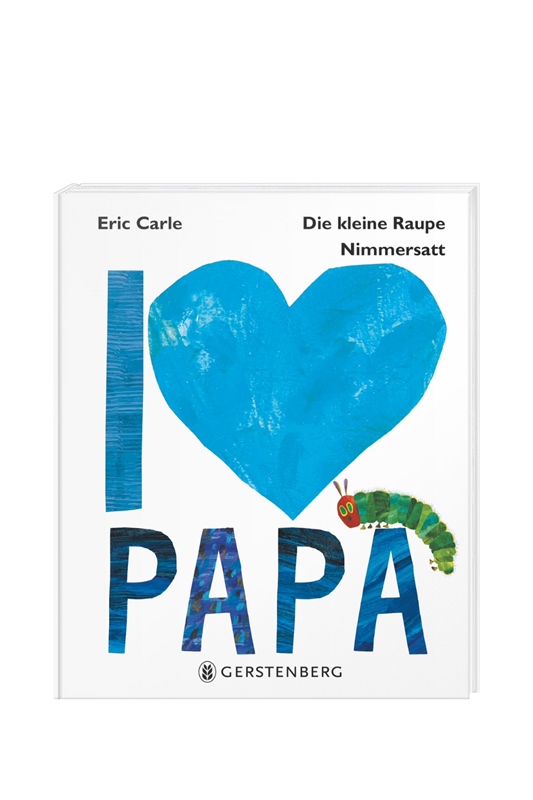 Raupe Nimmersatt - I love Papa