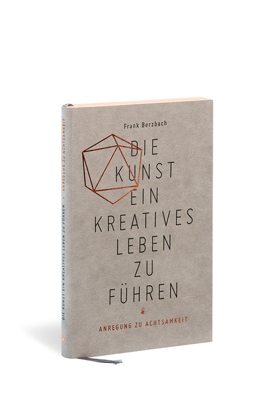 Die Kunst ein kreatives Leben zu führen